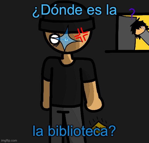 A hint on what’s beneath that sticky note :] | ¿Dónde es la; la biblioteca? | image tagged in a hint on what s beneath that sticky note | made w/ Imgflip meme maker