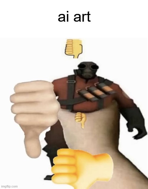 pyro thumbs down | ai art | image tagged in pyro thumbs down | made w/ Imgflip meme maker