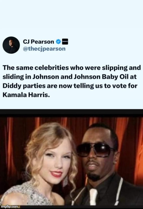 Same celebs who partied with Diddy | image tagged in p diddy,taylor swift | made w/ Imgflip meme maker