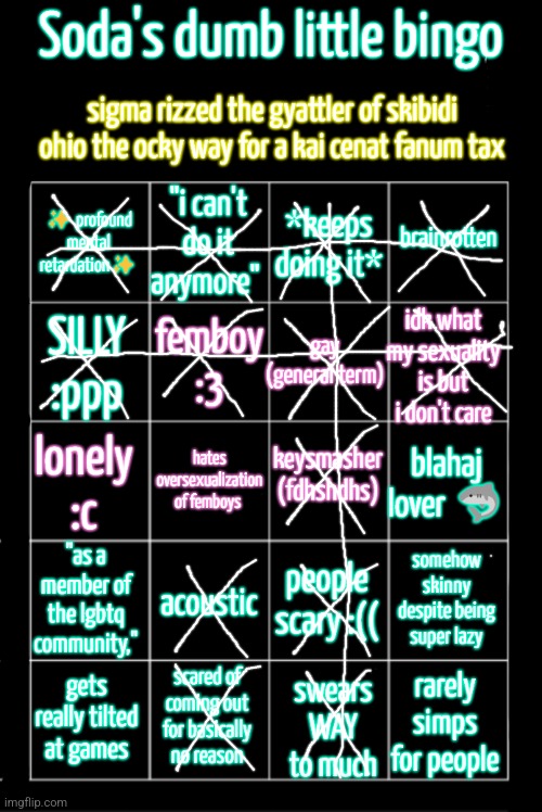 soda's dumb little bingo | image tagged in soda's dumb little bingo | made w/ Imgflip meme maker