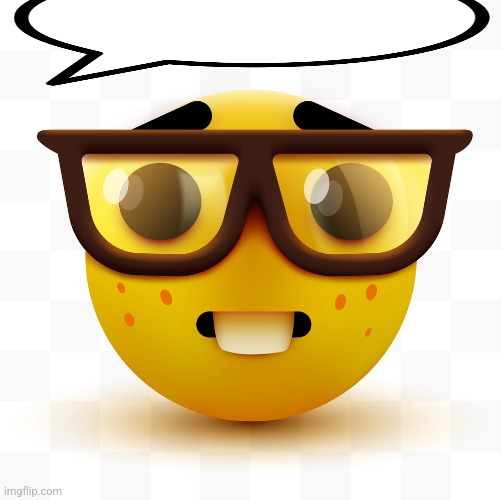 Nerd emoji | image tagged in nerd emoji | made w/ Imgflip meme maker