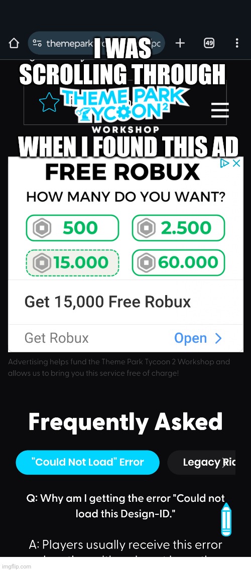 Ah yes totally legit | I WAS SCROLLING THROUGH; WHEN I FOUND THIS AD | image tagged in seems legit,free robux | made w/ Imgflip meme maker