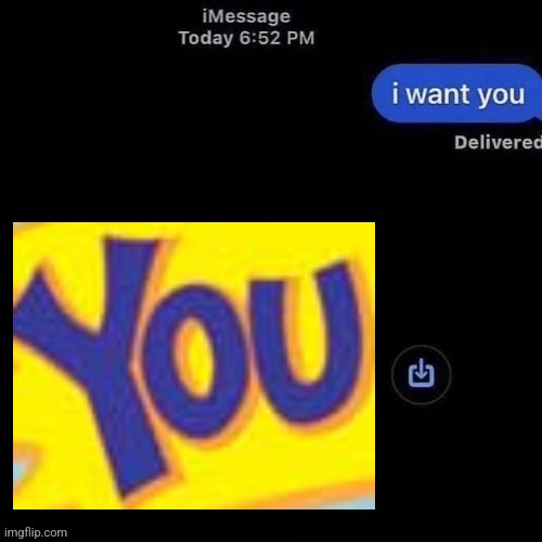 i want you | image tagged in i want you | made w/ Imgflip meme maker