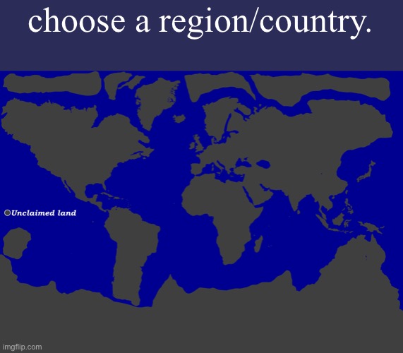 choose a region/country. | made w/ Imgflip meme maker