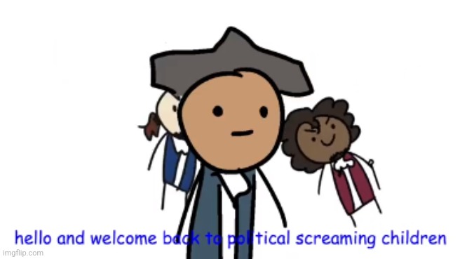political screaming children | image tagged in political screaming children | made w/ Imgflip meme maker