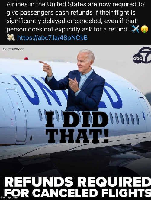 Lame duck biden forces airlines to be fair. | image tagged in joe biden,i did that,left is best,winning,are ya winning son | made w/ Imgflip meme maker