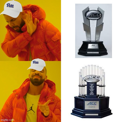 ACC Trophy meme | image tagged in memes,drake hotline bling,college football,football,sports,college | made w/ Imgflip meme maker