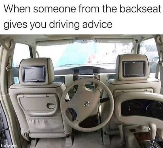 So you drive then | image tagged in driving | made w/ Imgflip meme maker