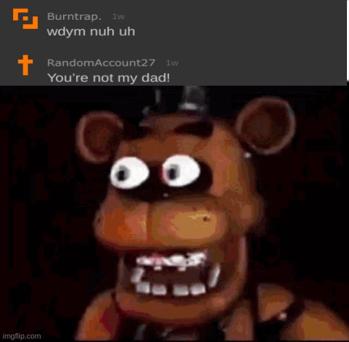 Shocked Freddy Fazbear | image tagged in shocked freddy fazbear | made w/ Imgflip meme maker