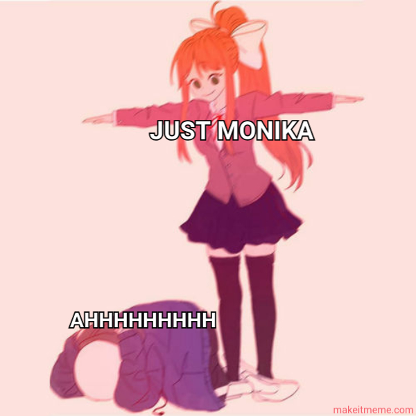 High Quality monika Blank Meme Template