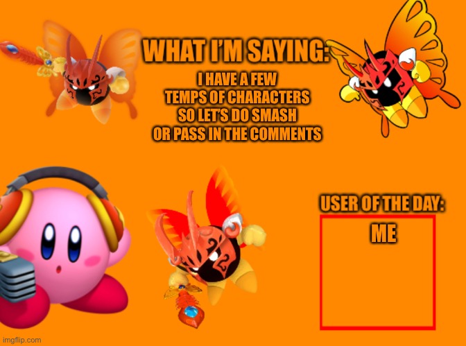 Spooky_Kirbeeee Announcement temp (MORPHO KNIGHT!!!!) | I HAVE A FEW TEMPS OF CHARACTERS SO LET’S DO SMASH OR PASS IN THE COMMENTS; ME | image tagged in spooky_kirbeeee announcement temp morpho knight | made w/ Imgflip meme maker