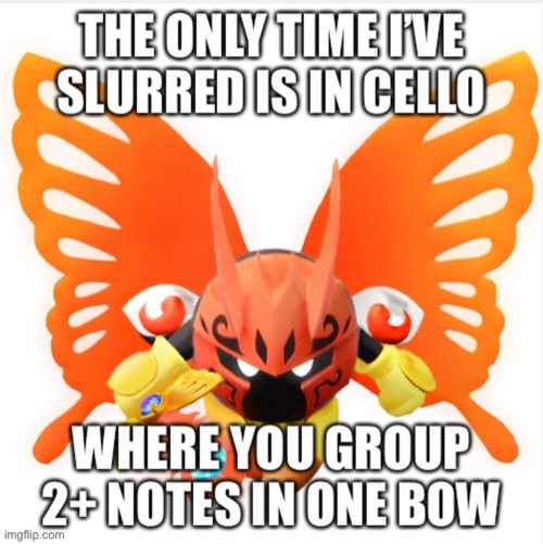 image tagged in slurs in cello | made w/ Imgflip meme maker