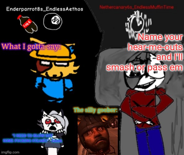 smash or pass | Name your hear-me-outs and I'll smash or pass em | image tagged in enderparrot8 and nethercanary6 shared announcement | made w/ Imgflip meme maker