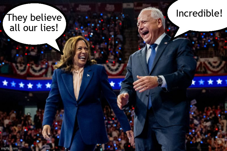 Incredible! They believe
all our lies! | made w/ Imgflip meme maker