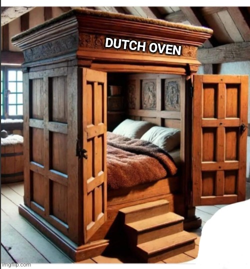 DUTCH OVEN | image tagged in dutch,oven,fart,bed | made w/ Imgflip meme maker