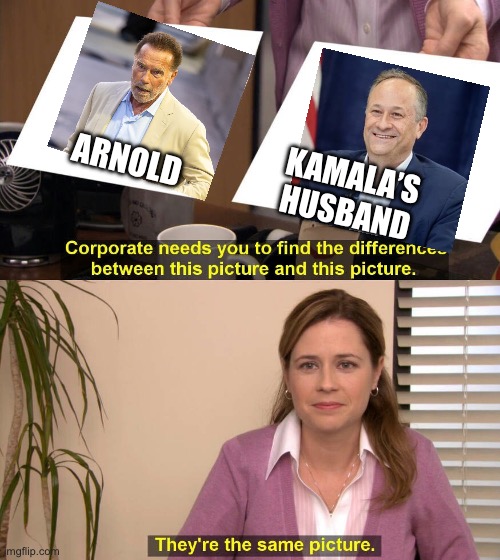 Why are they banging the nanny and not the wife? | ARNOLD; KAMALA’S HUSBAND | image tagged in they are the same picture,arnold,doug emhoff,kamalas husband,nanny,pregnant | made w/ Imgflip meme maker