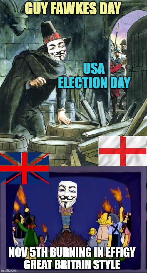 2024 USA election falls upon annual date for 1605 Gun Powder Plot-Guy Fawkes Day | GUY FAWKES DAY; USA ELECTION DAY; NOV 5TH BURNING IN EFFIGY
GREAT BRITAIN STYLE | image tagged in guy fawks,presidential election,kamala harris,politics,president trump,uk | made w/ Imgflip meme maker