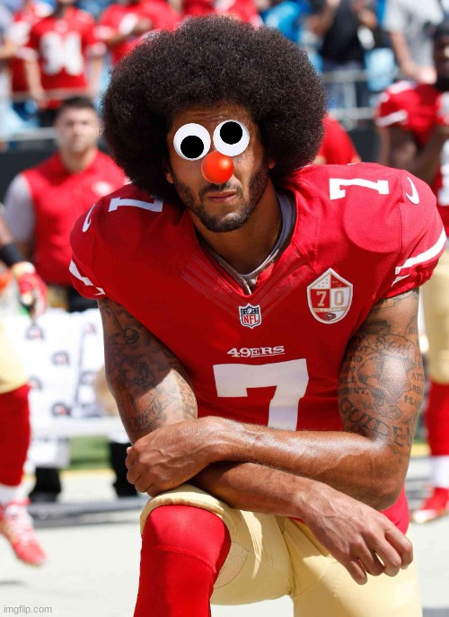 Colin Kaepernick meme | image tagged in memes,colin kaepernick,national anthem,woke,sports,nfl | made w/ Imgflip meme maker