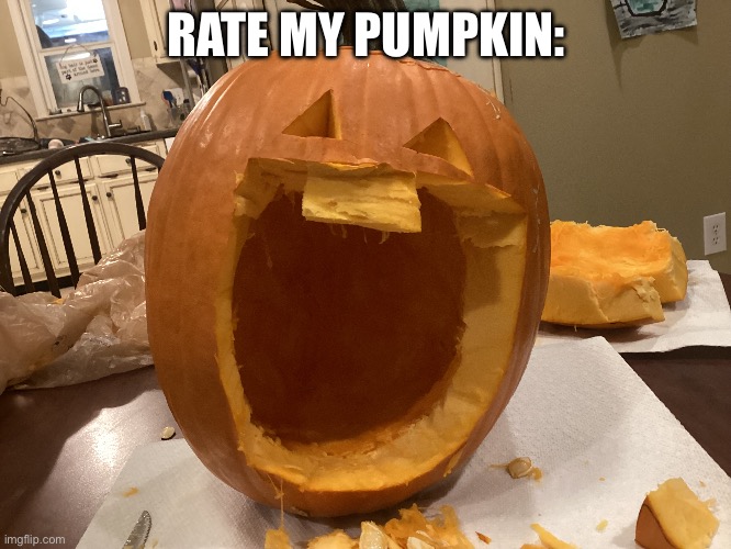 Spooky season | RATE MY PUMPKIN: | image tagged in spooktober | made w/ Imgflip meme maker