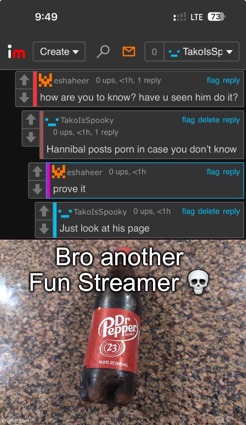 Bro another Fun Streamer 💀 | image tagged in dr pepper | made w/ Imgflip meme maker