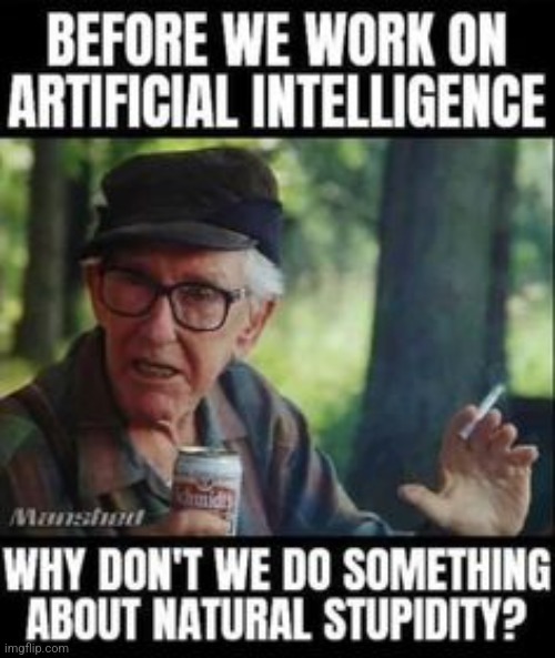 Before We Work on AI | image tagged in before we work on ai,grumpy old men,funny,artificial intelligence,funny meme | made w/ Imgflip meme maker