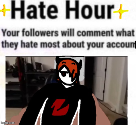 Hate hour | image tagged in hate hour | made w/ Imgflip meme maker