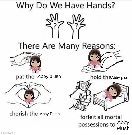 :3 | Abby plush; Abby plush; Abby Plush; Abby Plush | image tagged in why do we have hands all blank,fnaf,adorable,i need it,give me the child,oh wow are you actually reading these tags | made w/ Imgflip meme maker