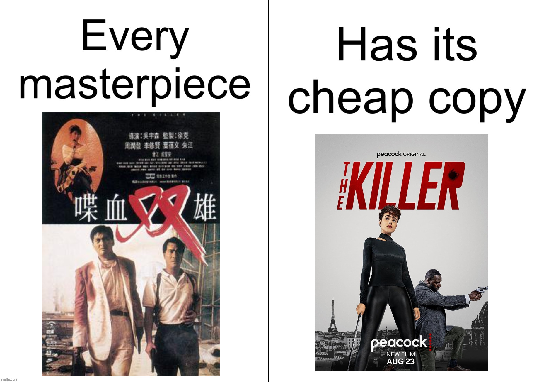 The original is the absolute killer! | image tagged in hong kong,movies,every masterpiece has its cheap copy,then vs now,1980s,hollywood | made w/ Imgflip meme maker