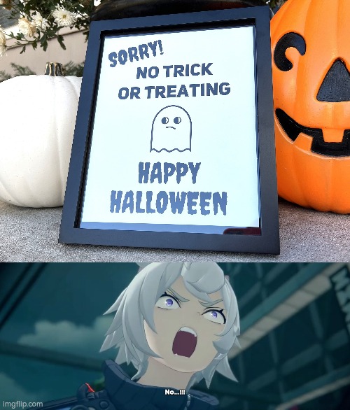 Imagine if that sign really exist... | image tagged in trick or treat,sign | made w/ Imgflip meme maker