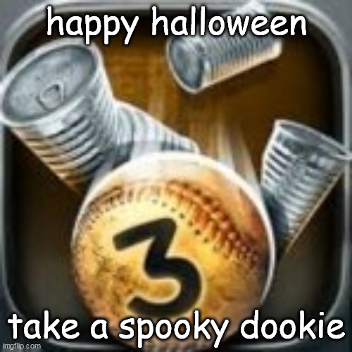 Can Knockdown 3 | happy halloween; take a spooky dookie | image tagged in can knockdown 3 | made w/ Imgflip meme maker