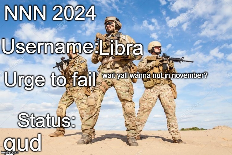 I want Mommy Scarf's cock UwU | Libra; wait yall wanna nut in november? gud | image tagged in nnn 2024 progress report | made w/ Imgflip meme maker