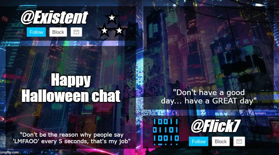 Ziggurat | Happy Halloween chat | image tagged in existent and flick announcement temp | made w/ Imgflip meme maker