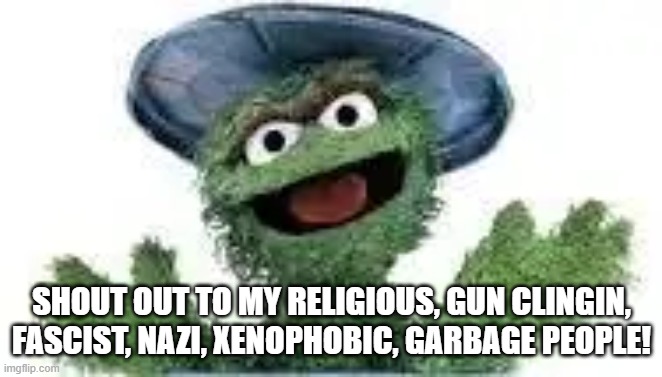 SHOUT OUT TO MY RELIGIOUS, GUN CLINGIN, FASCIST, NAZI, XENOPHOBIC, GARBAGE PEOPLE! | image tagged in kamala harris,politics | made w/ Imgflip meme maker