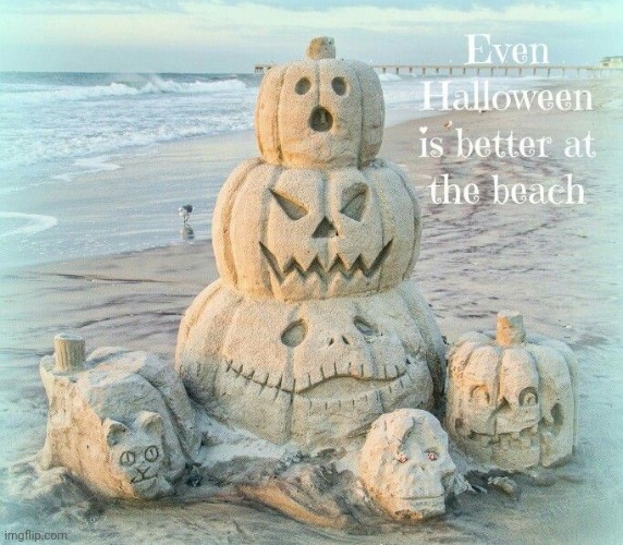 Didn't make this. Wish I could! Haha. Happy Halloween everybody! | image tagged in halloween,happy halloween,summer,pumpkins,beach,snowman | made w/ Imgflip meme maker