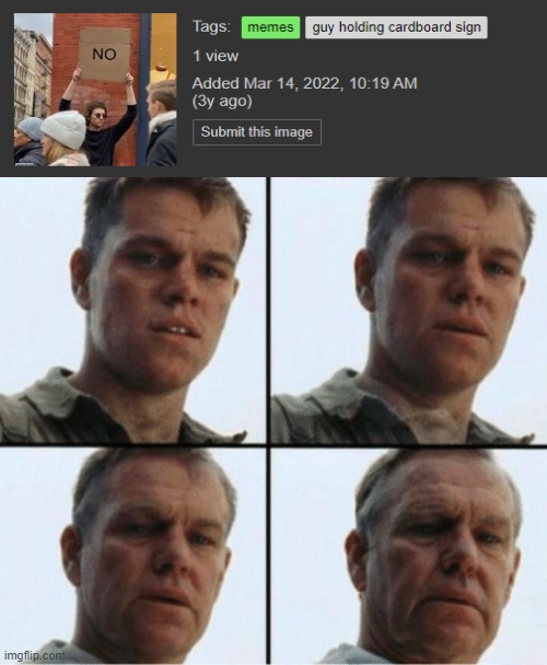 My first image… 3 years ago☠️ | image tagged in private ryan getting old | made w/ Imgflip meme maker