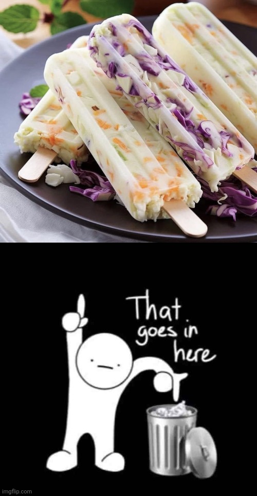 Coleslaw popsicles | image tagged in that goes in here,coleslaw,popsicles,cursed image,memes,popsicle | made w/ Imgflip meme maker