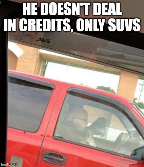 Watto Go For a Ride? | HE DOESN'T DEAL IN CREDITS, ONLY SUVS | image tagged in watto | made w/ Imgflip meme maker