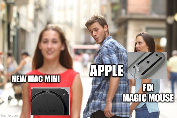 Apple new mac mini | APPLE; NEW MAC MINI; FIX MAGIC MOUSE | image tagged in guy checks out red dress girl,apple,mac,mac mini,magic mouse | made w/ Imgflip meme maker