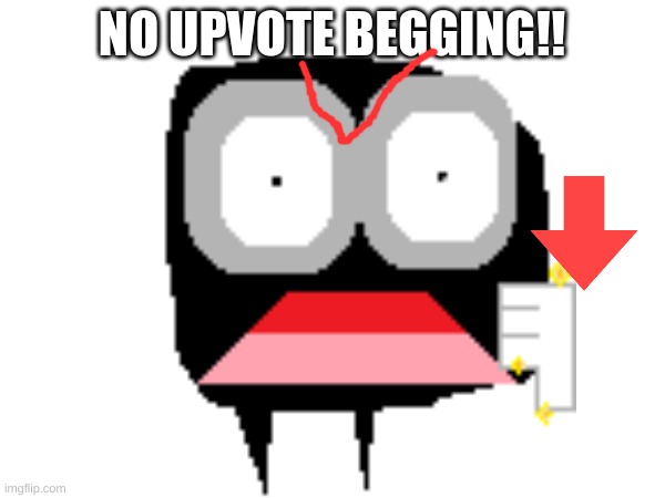 no upvote beggers | NO UPVOTE BEGGING!! | image tagged in badlands,upvote begging,downvote | made w/ Imgflip meme maker