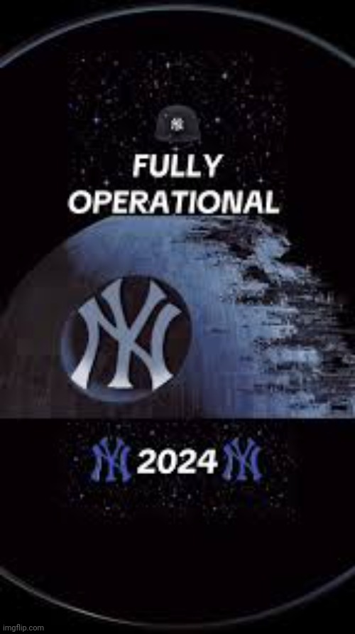 How the Yankees see themselves | image tagged in yankees,baseball,major league baseball,death star,star wars,george lucas | made w/ Imgflip meme maker