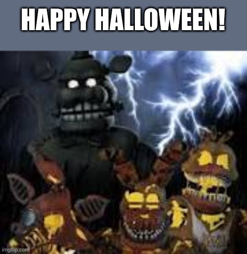 HAPPY HALLOWEEN! | made w/ Imgflip meme maker