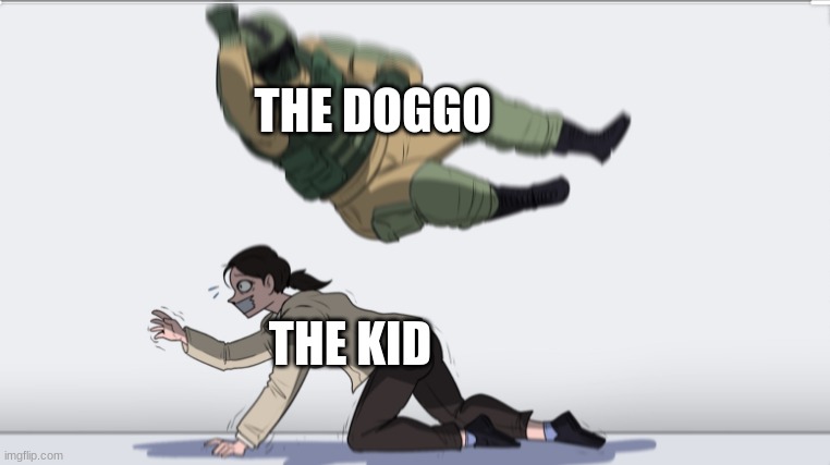 Body slam | THE DOGGO THE KID | image tagged in body slam | made w/ Imgflip meme maker