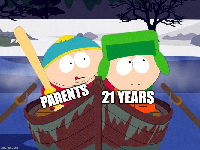 I'm been too old for halloween 21: | 21 YEARS; PARENTS | image tagged in cartman from south park with baseball bat,meme,halloween,south park | made w/ Imgflip meme maker