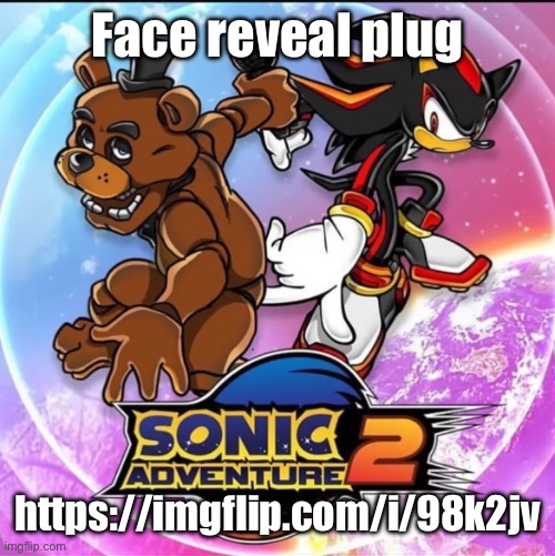 Fazbear Adventure 2 | Face reveal plug; https://imgflip.com/i/98k2jv | image tagged in fazbear adventure 2 | made w/ Imgflip meme maker