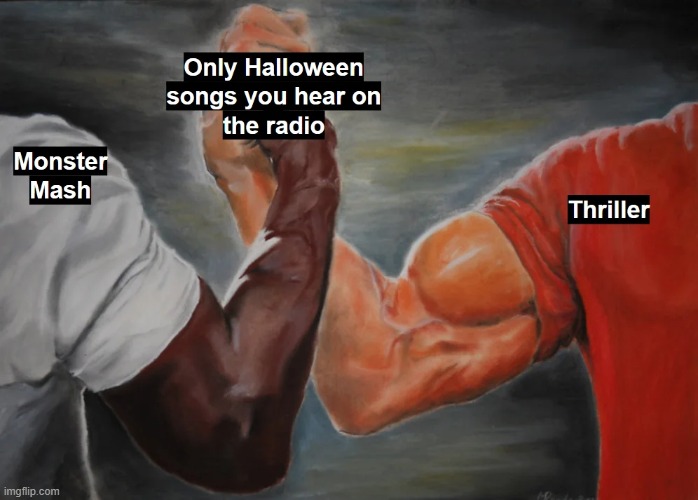 The station I listen to has their own Halloween songs that are pretty cheesy but kinda catchy. | image tagged in radio,halloween,songs | made w/ Imgflip meme maker