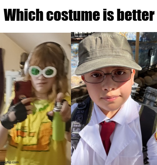Blank White Template | Which costume is better | image tagged in blank white template | made w/ Imgflip meme maker