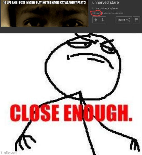 image tagged in memes,close enough | made w/ Imgflip meme maker