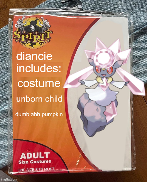 Spirit Halloween | diancie
includes:; costume; unborn child; dumb ahh pumpkin | image tagged in spirit halloween | made w/ Imgflip meme maker