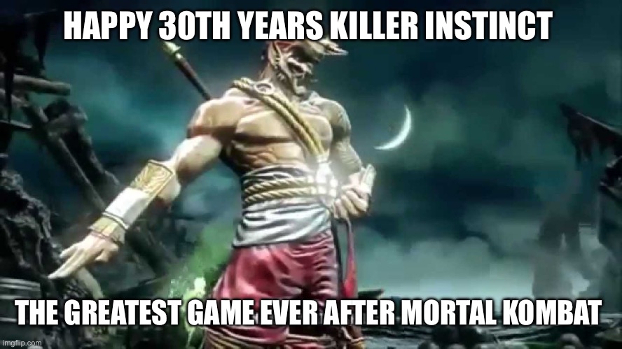 Jago Outro Killer Instinct Xbox One | HAPPY 30TH YEARS KILLER INSTINCT; THE GREATEST GAME EVER AFTER MORTAL KOMBAT | image tagged in jago outro killer instinct xbox one | made w/ Imgflip meme maker