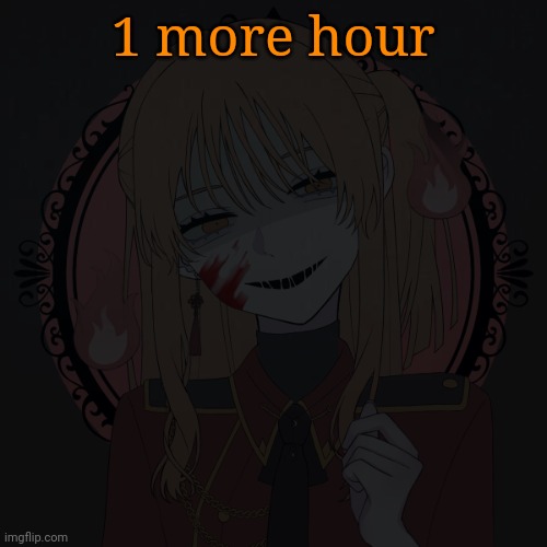 {Note: Until my comment ban is up and this oc is used} | 1 more hour | made w/ Imgflip meme maker